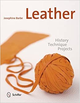 LEATHER : History, Technique, Projects - Bog