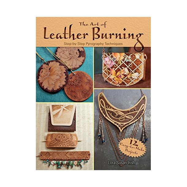 The Art of Leather Burning: Step-by-Step Pyrography Techniques