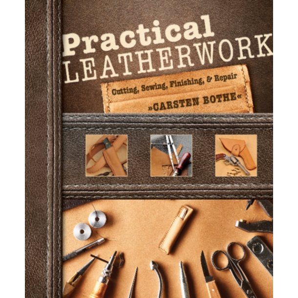 Practical leatherwork - Carsten Bothe