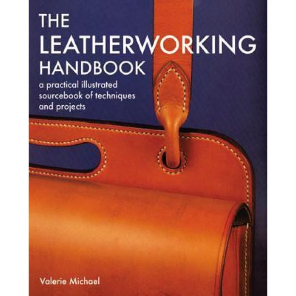 The Leatherworking Handbook - Valerie Michael
