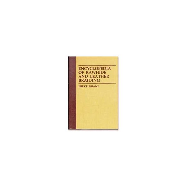 Encyclopedia of Rawhide - Leather Braiding